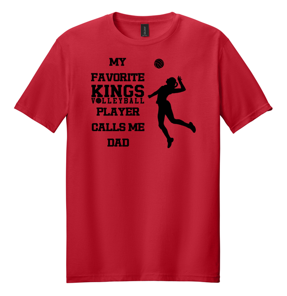My Favorite Kings Volleyball Player Calls me Dad Tee