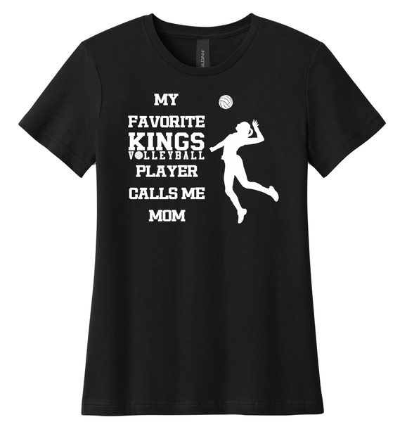 My Favorite Kings Volleyball Player Calls me Mom Tee