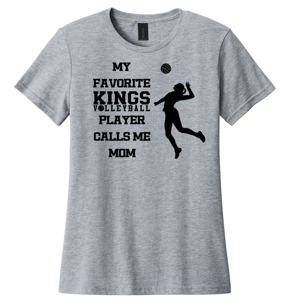 My Favorite Kings Volleyball Player Calls me Mom Tee