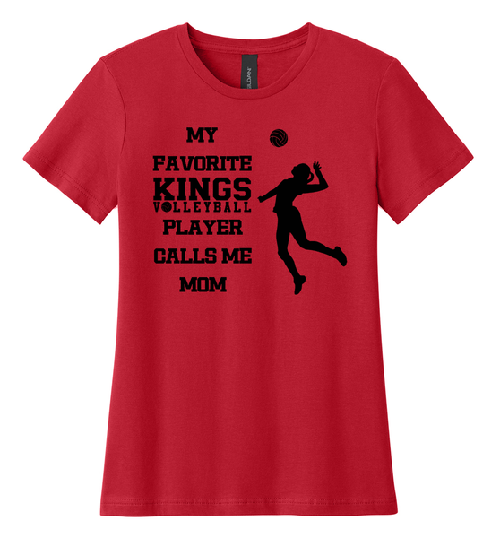 My Favorite Kings Volleyball Player Calls me Mom Tee